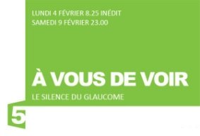 emission france 5 sur le dépistage du glaucome
